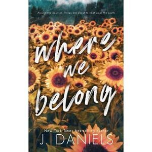 Where We Belong -- J. Daniels